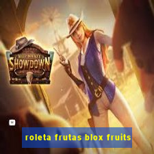 roleta frutas blox fruits